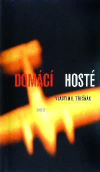 Vlastimil Třešňák: Domácí hosté