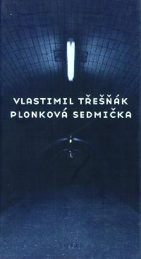 Vlastimil Třešňák: Plonková sedmička